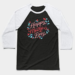 Happy Mother's Day Baseball T-Shirt